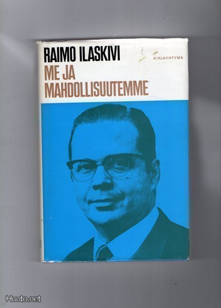 Raimo Ilaskivi Me ja mahdollisuutemme.
