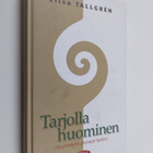 Liisa Tallgren : Tarjolla huominen : huumetyön pioneeri k... - pikkukuva 1