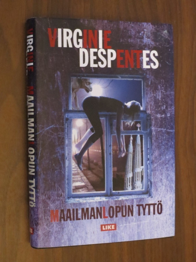 Virginie Despentes: Maailmanlopun tyttö