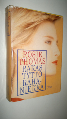 Rosie Thomas : Rakas tyttö rahaniekka