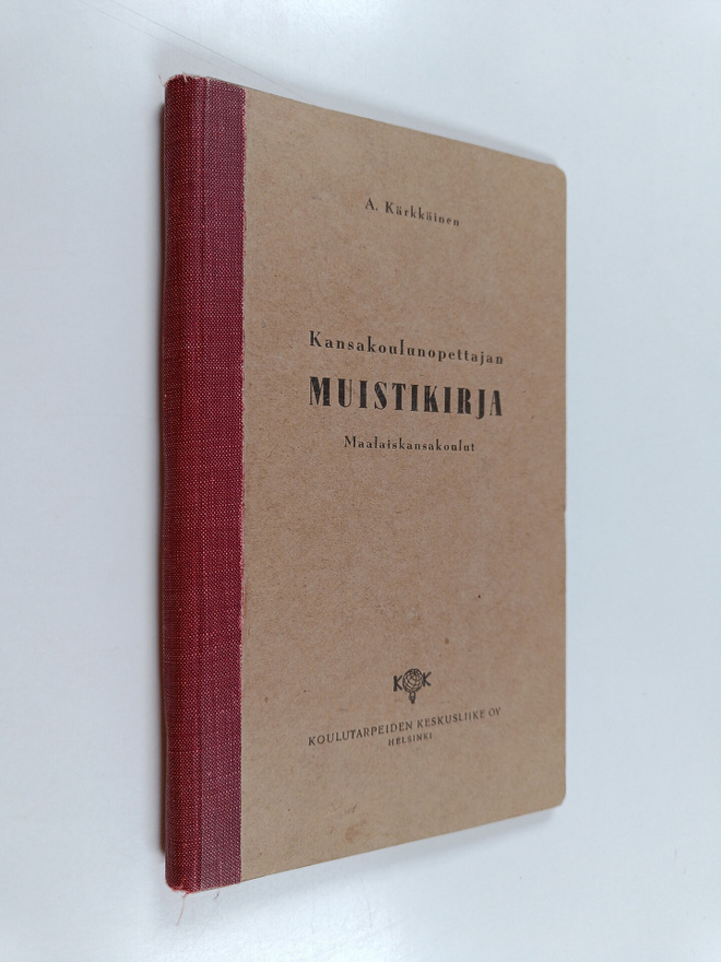 A. Kärkkäinen : Kansakoulunopettajan muistikirja : maalai...