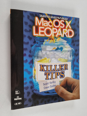 Scott Kelby ym. : Mac OS X Leopard Killer Tips