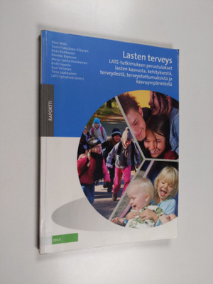 Lasten terveys : LATE-tutkimuksen perustulokset lasten ka...