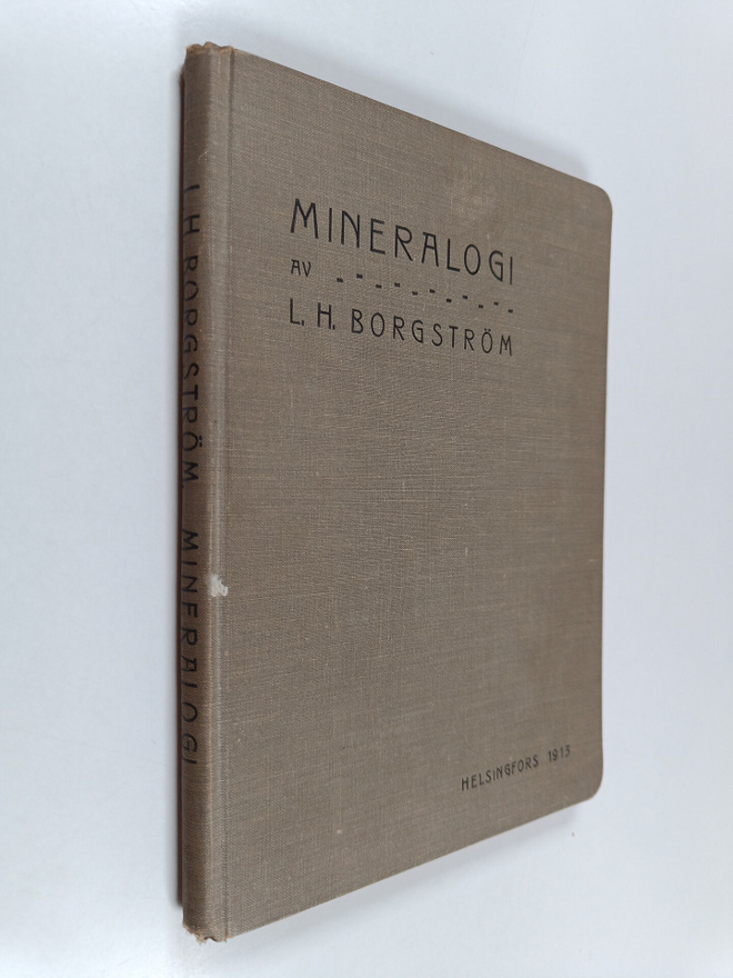 L. H. Borgström : Mineralogi : Kristallografins och Miner...