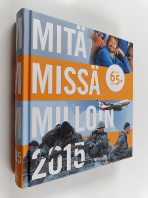 Mitä missä milloin 2015 : kansalaisen vuosikirja