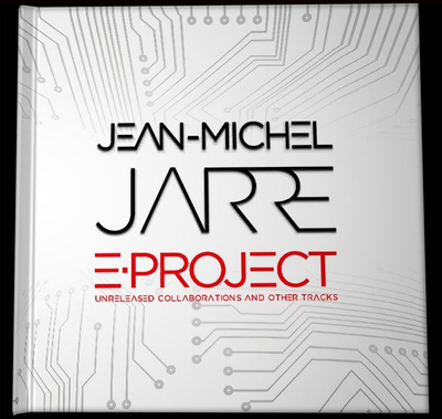 JEAN MICHEL JARRE:´E-Project - unreleased collaborations and