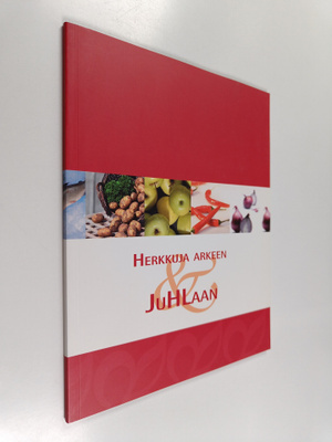 Herkkuja arkeen & juhlaan