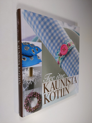 Tee itse kaunista kotiin