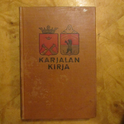 HÄRKÖNEN, IIVO ( toim.): Karjalan kirja WSOY 1932, 2. painos