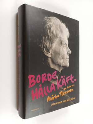 Johanna Holmström : "Borde hålla käft" : en bok om Märta ...