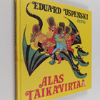 Eduard Uspenski : Alas taikavirtaa - pikkukuva 1