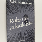 A. H. Tammsaare : Rakastin saksalaista - pikkukuva 1