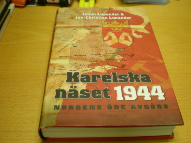 Johan Lupander & Jan-Christian Lupander: Karelska näset 1944