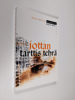 Kalevi Wiik : Jottan tarttis tehrä