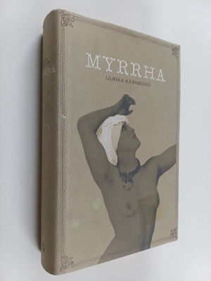 Ulrika Kärnborg : Myrrha