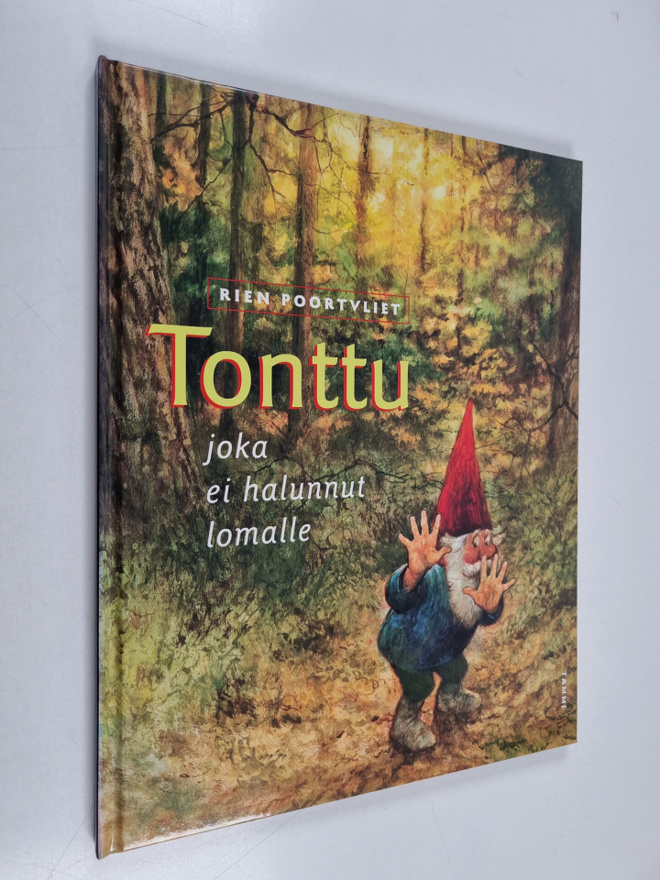 Rien Poortvliet : Tonttu, joka ei halunnut lomalle