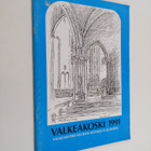 Valkeakoski 1991 - Valkeakoski-seuran kotiseutujulkaisu - pikkukuva 1
