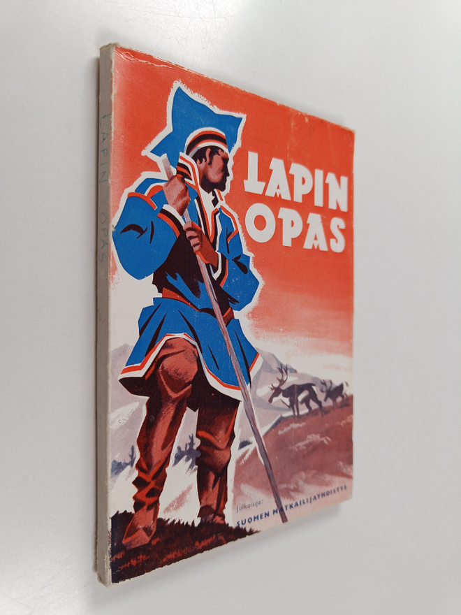 Ilmari Hustich : Lapin opas : matkailijoita ja retkeilijö...
