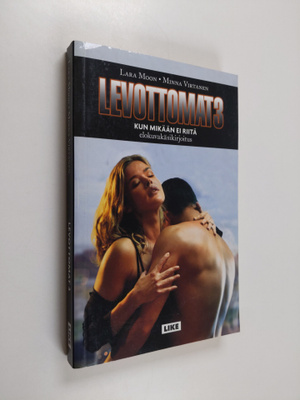 Lara Moon : Levottomat 3 : kun mikään ei riitä : elokuvak...