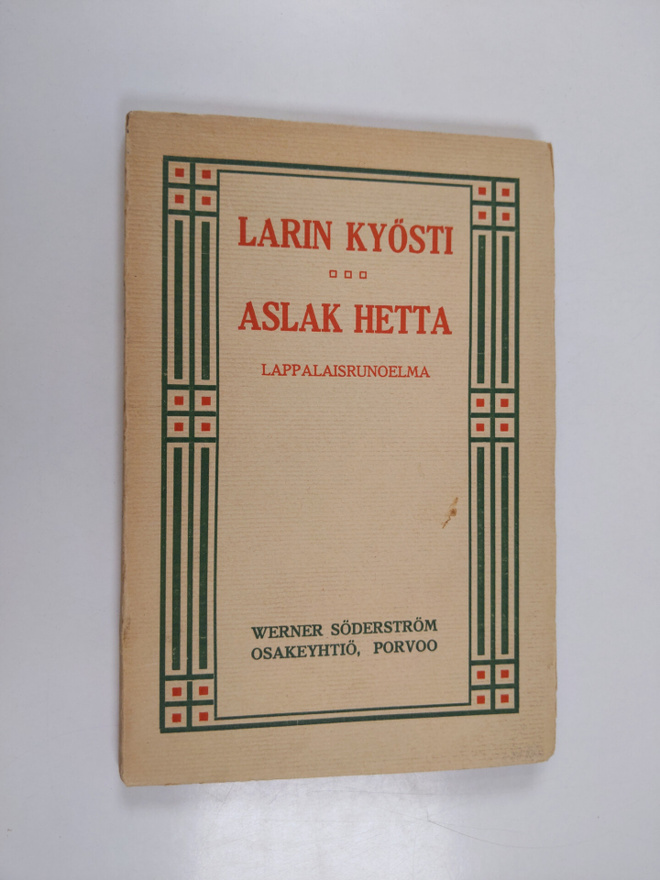 Larin-Kyösti : Aslak Hetta : kertova lappalaisrunoelma