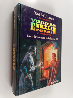 Tad Williams : Taru kolmesta miekasta 12 : Vihreän enkeli...
