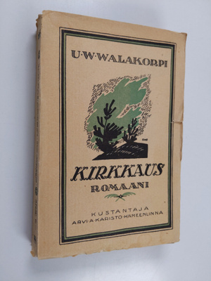 U. W. Walakorpi : Kirkkaus : romaani