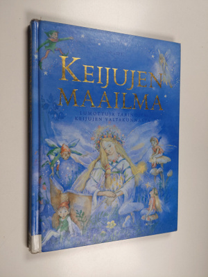 Nicola Baxter : Keijujen maailma : lumottuja tarinoita ke...