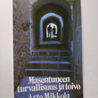 Arto Mikkola : Masentuneen turvallisuus ja toivo - pikkukuva 1