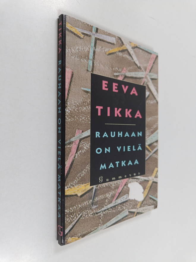Eeva Tikka : Rauhaan on vielä matkaa