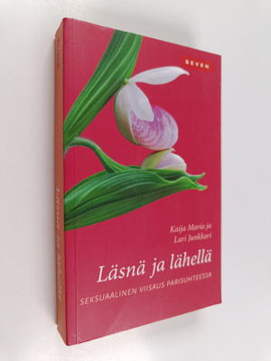 Kaija ym. Maria : Läsnä ja lähellä : seksuaalinen viisaus...