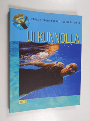 Paula Ritanen-Närhi : Ui kunnolla