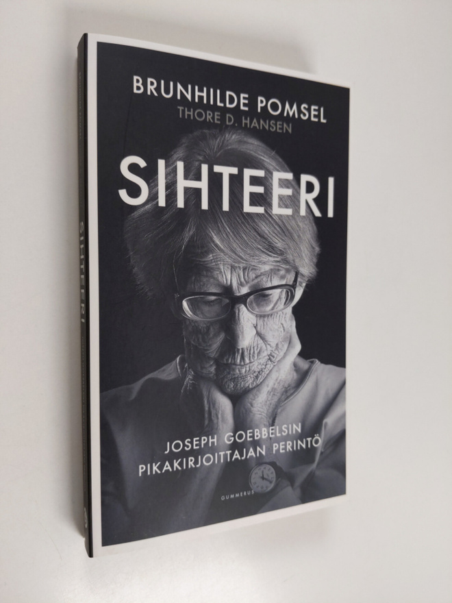 Brunhilde Pomsel : Sihteeri : Joseph Goebbelsin pikakirjo...