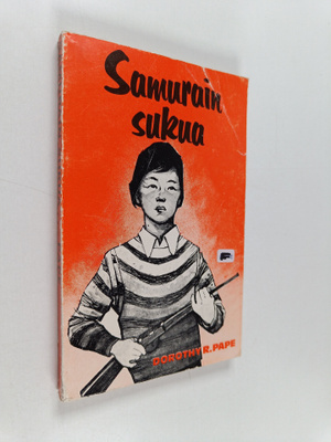 Dorothy R. Pape : Samurain sukua : japanilaisen koulupoja...