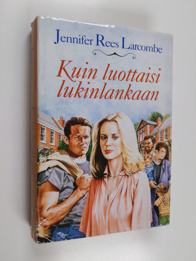 Jennifer Rees-Larcombe : Kuin luottaisi lukinlankaan