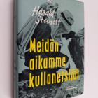 Harald Steinert : Meidän aikamme kullanetsijät : tarinaa ... - pikkukuva 1