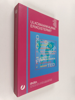 Ulkomaankaupan erikoistermit : suomi, ruotsi, englanti, s...