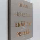Tommy Hellsten : Enää en pelkää : kirja rakkaudesta - pikkukuva 1