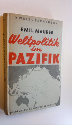Emil Maurer : Weltpolitik im Pazifik