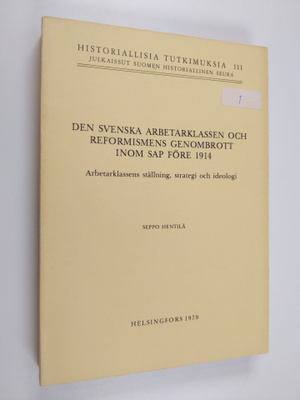 Svenska arbetarklassen och reformismens genombrott inom s...