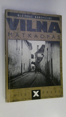 Algirdas Banevicius : Vilna : matkaopas