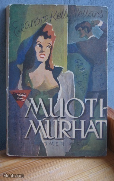 Eleanore Kelly Sellars: Muotimurhat , Suomen Kirja 1944.