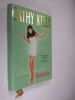 Cathy Kelly : Mitä nainen haluaa