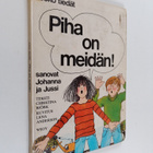 Christina Björk : Piha on meidän! sanovat Johanna ja Juss... - pikkukuva 1