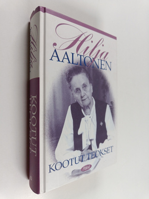 Hilja Aaltonen : Kootut teokset