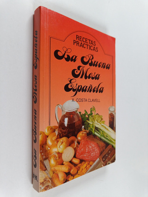 Xavier Costa Clavell : La Buena mesa espanola