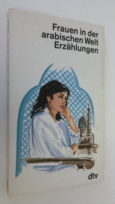 Frauen in der arabischen Welt : erzählungen