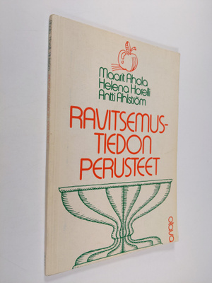 Maarit Ahola : Ravitsemustiedon perusteet
