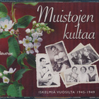 MUISTOJEN KULTAA, ISKELMIÄ VUOSILTA 1945-49 (4-CD) - pikkukuva 1