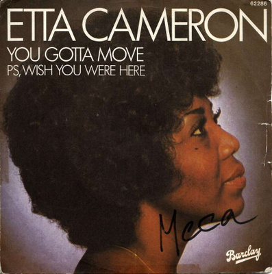 ETTA CAMERON: You Gotta Move / PS, Wish You Were Here  7"kk