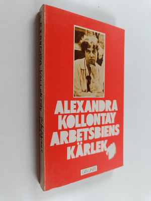 Alexandra Kollontay : Arbetsbiens kärlek